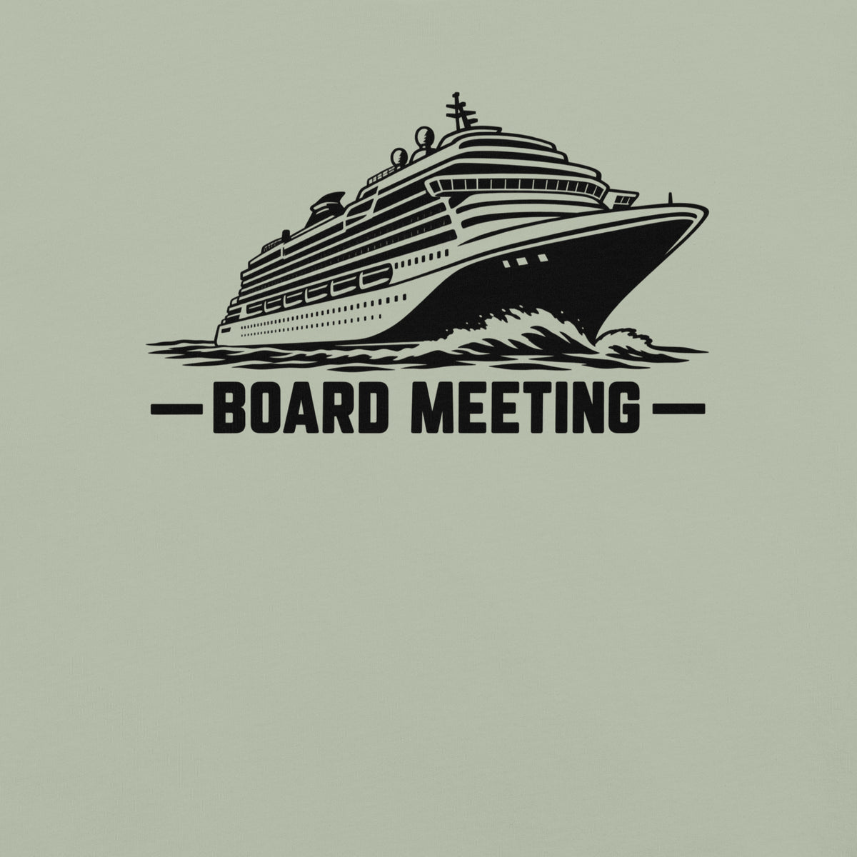 Board Meeting funny cruise ship graphic in bay