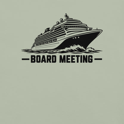 Board Meeting funny cruise ship graphic in bay