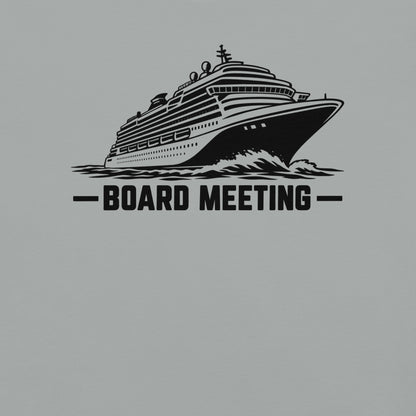 Board Meeting funny cruise ship graphic in granite
