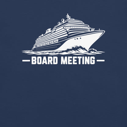 Board Meeting funny cruise ship graphic in true navy